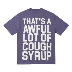 That's A Awful Lot Of  Tee